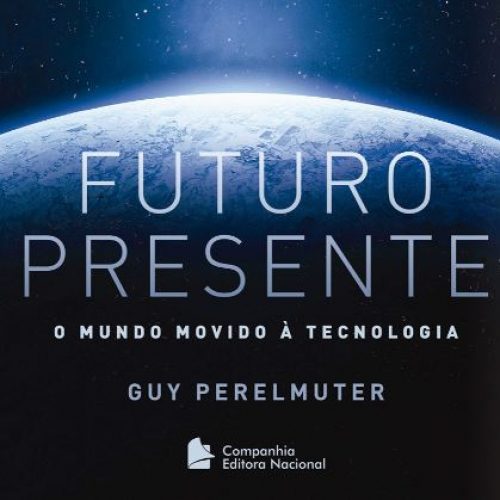 FUTURO-presente-livro-mundo-movido-tecnologia-guy-perelmuter